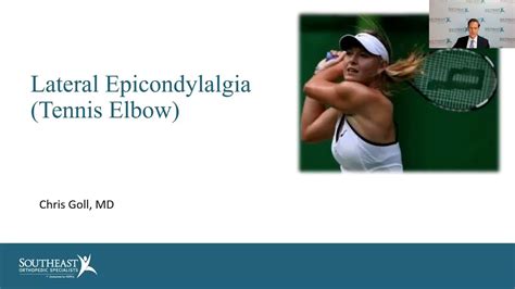 Common Signs And Symptoms Of Tennis Elbow With Dr Chris Goll Of Southeast Orthopedic