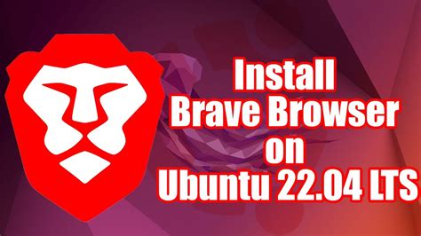 How To Install Brave Browser On Ubuntu 22 04 LTS YouTube