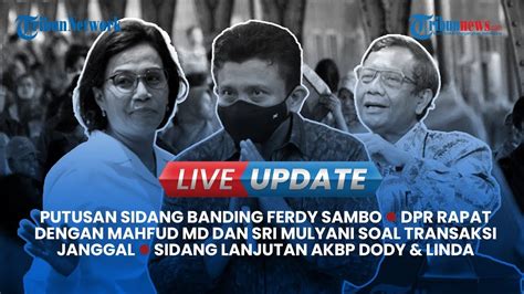 KEPUTUSAN BANDING FERDY SAMBO MAHFUD MD SRI MULYANI BONGKAR