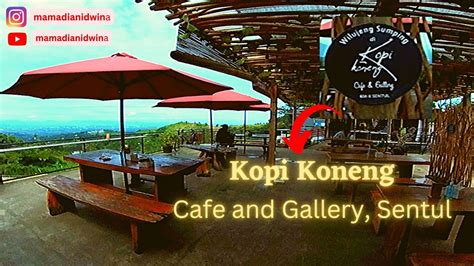 Kopi Koneng Sentul Cafe Bogor Dengan Pemandangan Terbagus Cafe