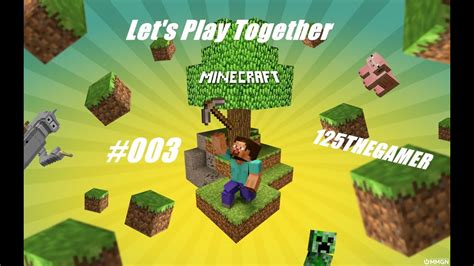 Lets Play Together Minecraft 3 Youtube