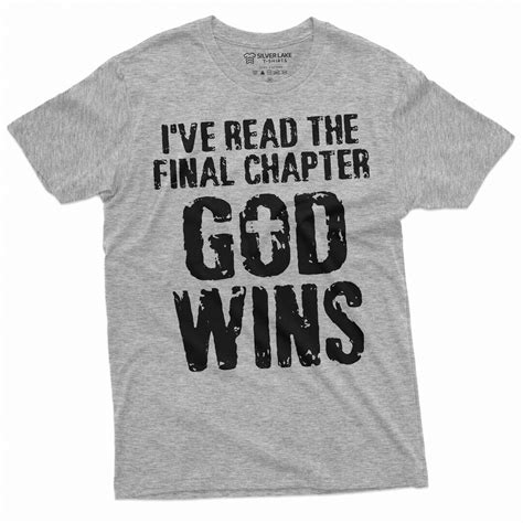 Ive Read The Final Chapter God Wins Shirt Funny Christian Shirt