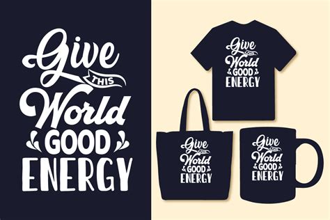 Give This World Good Energy Quotes Graphic by Creative Design Store ...