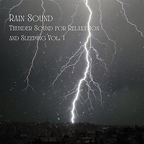 Écouter Rain Sound: Thunder Sound for Relaxation and Sleeping Vol. 1 de ...