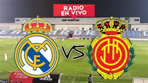 En Vivo Real Madrid Vs Mallorca Liga Espa A Youtube