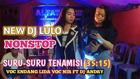 New Dj Lulo Terbaru Voc Endang Voc Nir Ft Dj Andry Lok Lalowaru