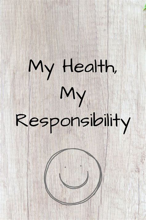 My Health My Responsibility In 2022 Inspirational Quotes