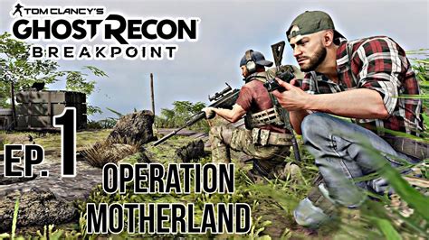 Ep Operation Motherland Ghost Recon Breakpoint Youtube