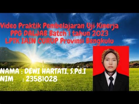 Video Praktik Pembelajaran Uji Kinerja Ppg Daljab Pai Batch Tahun