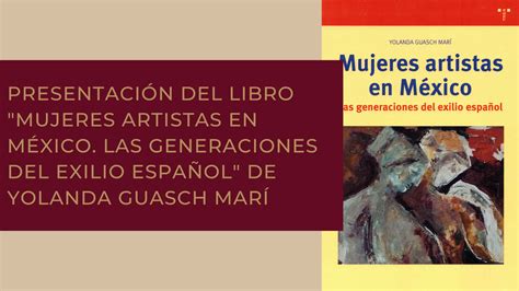 Presentación del libro Mujeres artistas en México Las generaciones