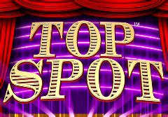 top spot slot machine review   demo game