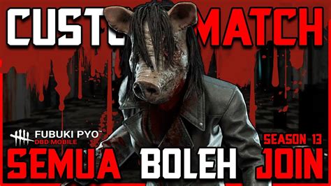 Saatnya Custom Match Akhir Pekan Gass Dead By Daylight Mobile Custom