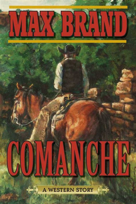 Comanche By Max Brand Book Read Online