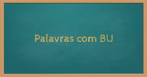 Palavras Com Bu Para Alfabetização