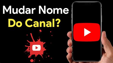 Como Mudar O Nome Do Canal No Youtube Pelo Celular — Dica Para