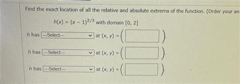 Solved Find The Exact Location Of All The Relative And Chegg