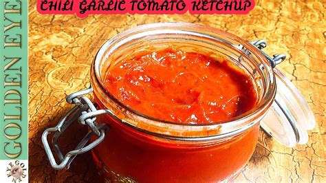 Chili Garlic Tomato Ketchup Recipe Chili Chili