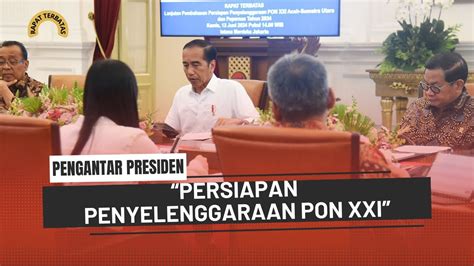 Pengantar Presiden Jokowi Saat Rapat Terbatas Mengenai Persiapan PON