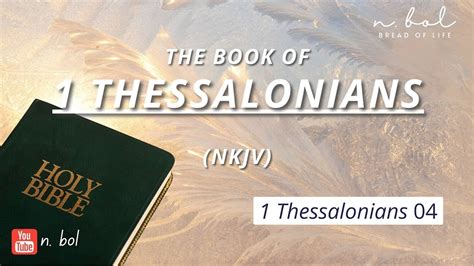 Thessalonians Nkjv Audio Bible With Text Bread Of Life Youtube