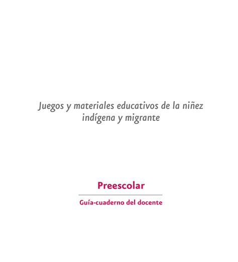 Juegos Y Materiales Educativos De La Ni Ez Ind Gena Y Migrante