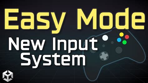 Easy Mode Unity S New Input System Youtube