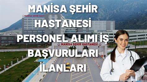 Manisa Ehir Hastanesi Personel Al M Ba Vurular Lanlar Ba Vuru