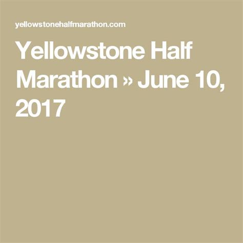 Yellowstone Half Marathon June 10 2017 Trail Races Breathtaking