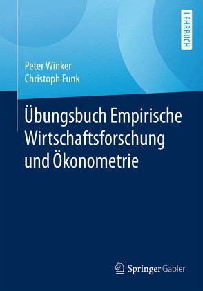 Bungsbuch Empirische Wirtschaftsforschung Und Konometrie Von Peter