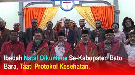 Ibadah Natal Oikumene Se Kabupaten Batu Bara Taati Protokol Kesehatan