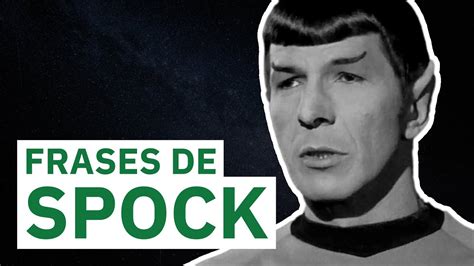 Frases De Spock Frases Bonitas Tu Portal De Referencia