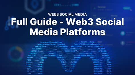 Full Guide Web3 Social Media Platforms