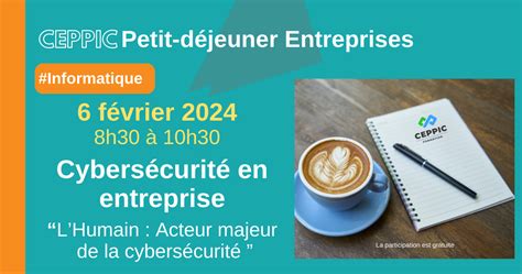 Petit déjeuner entreprises du CEPPIC Cybersécurité en entreprise