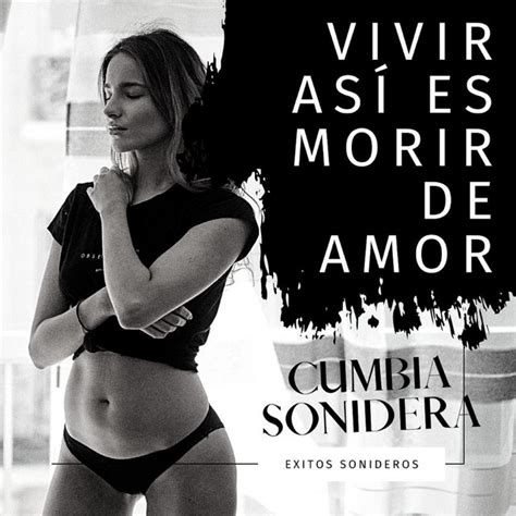 Vivir Así Es Morir De Amor Cumbia Sonidera Remix música e letra