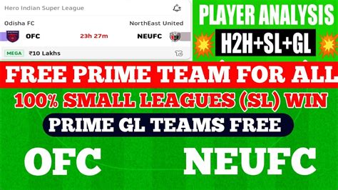 NEUFC VS OFC DREAM11 HER0 ISL PRIME TEAM OFC VS NEUFC FANTASY TEAM