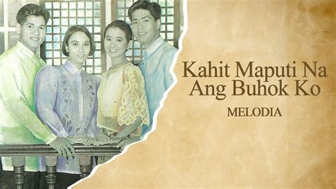 Melodia Kahit Maputi Na Ang Buhok Ko Official Audio Youtube