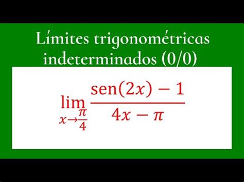 Límites trigonométricos indeterminados 0 0 YouTube