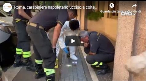 Il Carabiniere Ucciso A Roma Chiamato Da Un Pusher Rapinato Tra