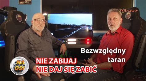 Bezwzgl Dny Taran Nie Zabijaj Nie Daj Si Zabi Youtube