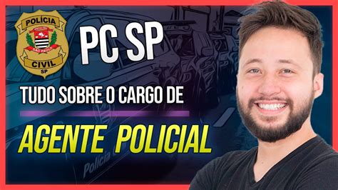 AGENTE POLICIAL DA PC SP Raio X do cargo e último concurso YouTube