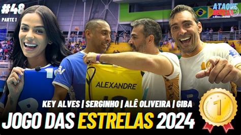 GIBA KEY ALVES SERGINHO e ALÊ OLIVEIRA no JOGO DAS ESTRELAS NA