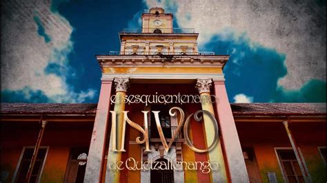 El Sesquicentenario Invo De Quetzaltenango Youtube