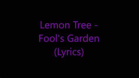 Lemon Tree Fool S Garden Lyrics YouTube