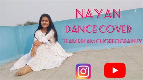 Nayan Dance Cover Team Dream Choreography Tannu Gupta Dhvani B