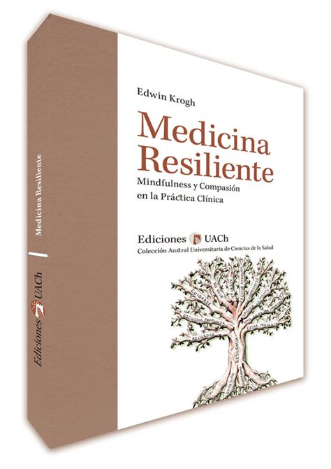 Medicina resiliente Mindfulness y compasión en la práctica clínica