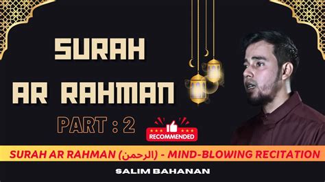 Surah Ar Rahman Mind Blowing Recitation Imam Salim Bahanan