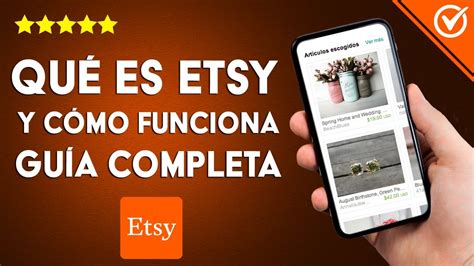 Etsy Qu Es C Mo Funciona Requisitos Y C Mo Registrarse En Ella