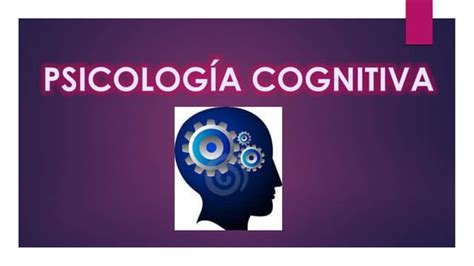 Psicología Cognitiva O Ciencia Congnitiva Ppt