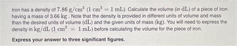 Solved Iron Has A Density Of 7 86 G Cm3 1 Cm3 1 ML Chegg