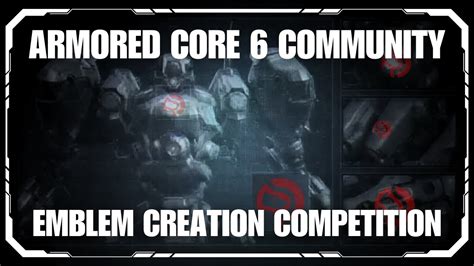 Join The 1st Ever Armored Core 6 Community Emblem Creation Competition