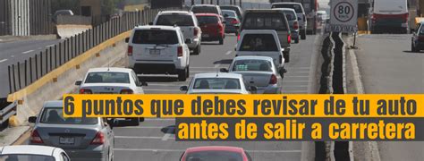 Puntos Que Revisar De Tu Auto Antes De Salir A Carretera As Driver